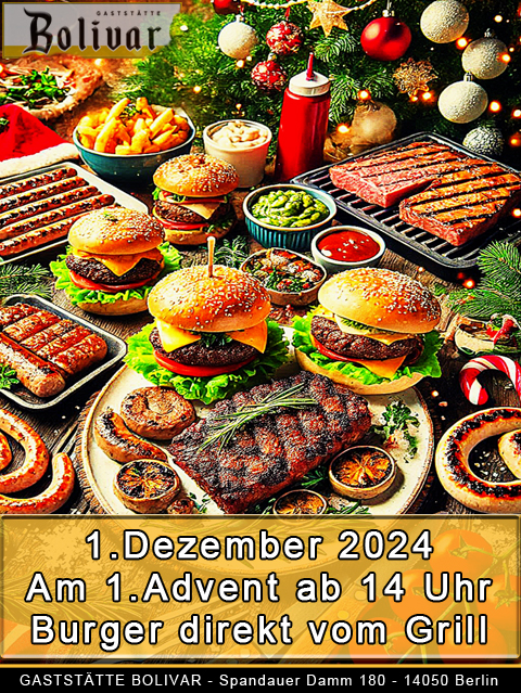 Berlin-Charlottenburg am 1 Dezember 2024 - Großes Burger-Grillen am 1 Advent ab 14 Uhr a la Bolivar