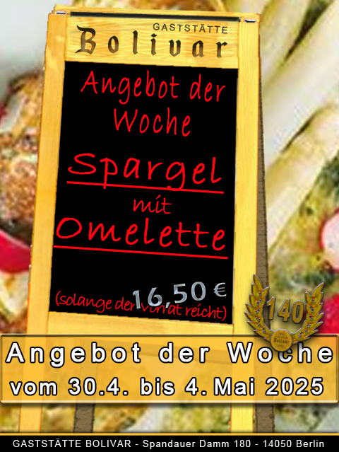 Angebot der Woche - vom 30 April bis 4 Mai 2025 - Spargel mit Omelette! Ein super Angebot - Wohin in Berlin - In den sonnigen Biergarten vom Bolivar!